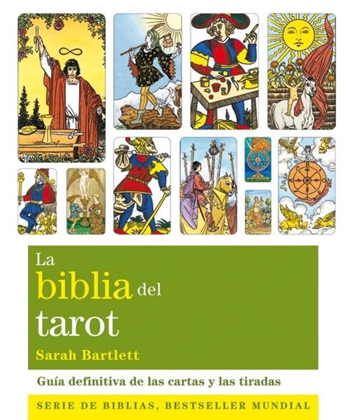 La biblia del tarot "Guía definitiva de las cartas y las tiradas"