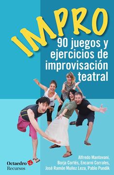 Impro "90 juegos y ejercicios de improvisación teatral"