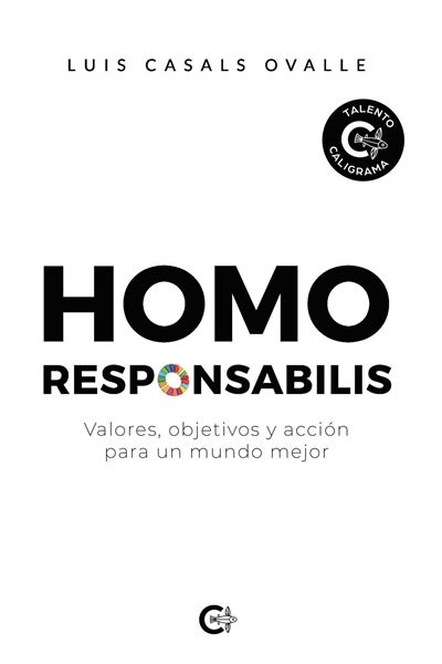 Homo responsabilis "Valores, objetivos y acción para un mundo mejor"