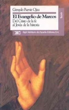 El evangelio de Marcos "Del Cristo de la fe al Jesús de la historia"