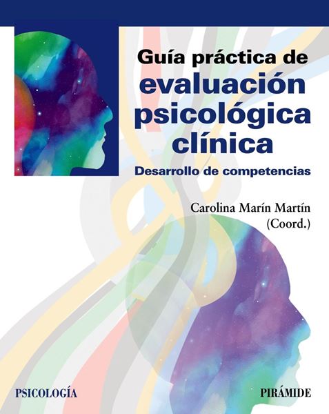 Guía práctica de evaluación psicológica clínica, 2021 "Desarrollo de competencias"