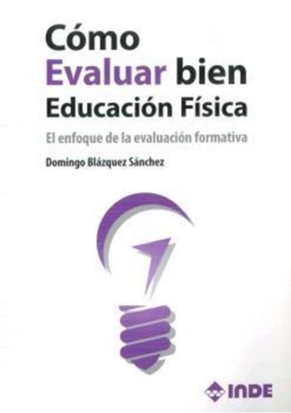 Cómo  Evaluar bien  Educación Física "El enfoque de la evaluación formativa"