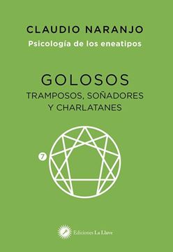 Psicología de los eneatipos "Golosos, tramposos, soñadores y charlatanes"