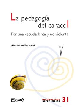 La pedagogia del caracol "Por una escuela lenta y no violenta"