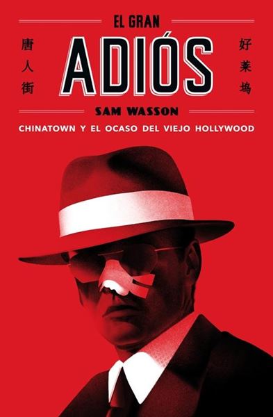 El gran adiós "Chinatown y el ocaso del viejo Hollywood"