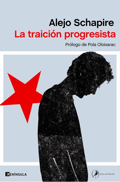 Traición progresista, La "Prólogo de Pola Oloixarac"