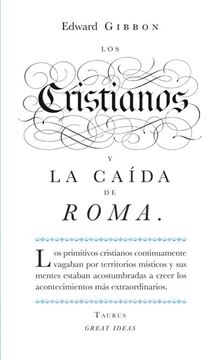 Los cristianos y la caída de Roma (Serie Great Ideas 22)