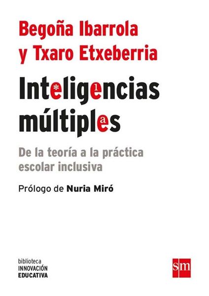 INTELIGENCIAS MULTIPLES "De la teoría a la práctica escolar inclusiva"