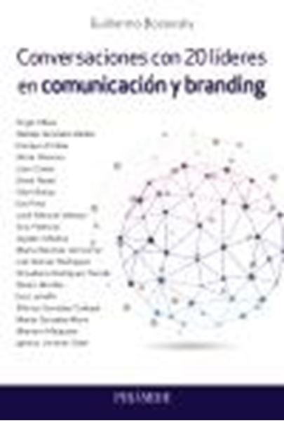 Conversaciones con 20 líderes en comunicación y branding