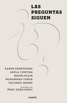 Las preguntas siguen "Naomi Klein, Karen Armstrong, Muhammad Yunus, Adela Cortina y Facundo Ma"