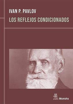 Los reflejos condicionados "LECCIONES SOBRE LA FUNCION DE LOS GRANDES HEMISFERIOS"