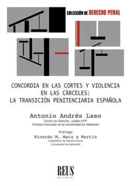 Concordia en las Cortes y violencia en las cárceles "La transición penitenciaria española"