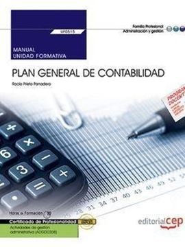 Manual. Plan General de Contabilidad (UF0515). Certificados de profesionalidad.