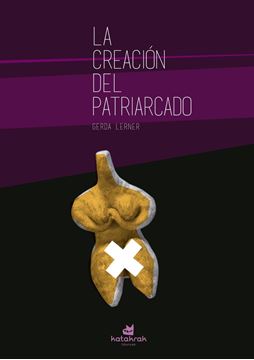 Creación del patriarcado, La