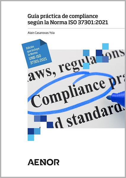 Guía Práctica De Compliance Según La Norma Iso 373012021 Edición Que Incluye L Edición Que 5997