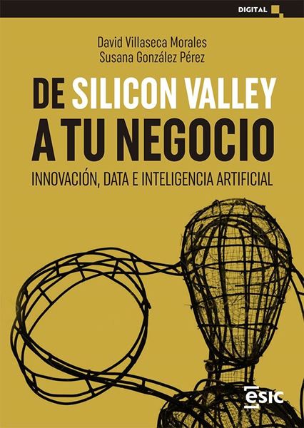 De Silicon Valley a tu negocio,2021 "Innovación, data e inteligencia artificial"