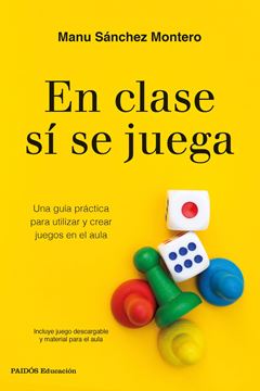 En clase sí se juega, 2021 "Una guía práctica para crear tus propios juegos en el aula"