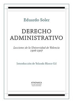 Derecho administrativo "Lecciones de la Universidad de Valencia 1906-1907"