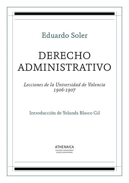 Derecho administrativo "Lecciones de la Universidad de Valencia 1906-1907"