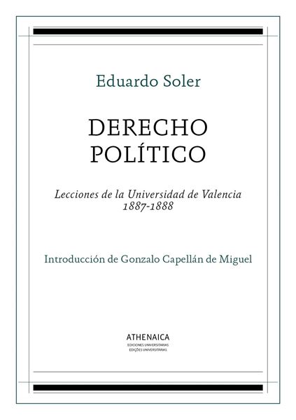 Derecho político "Lecciones de la Universidad de Valencia 1887-1888"