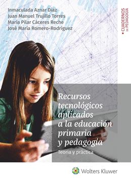 Recursos tecnológicos aplicados a la educación primaria y pedagogía, 2021 "Teoría y práctica"