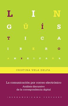 La comunicación por correo electrónico "análisis discursivo de la correspondencia digital"