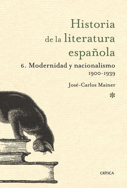 Historia de la Literatura Española "6. Modernidad y nacionalismo 1900-1939"