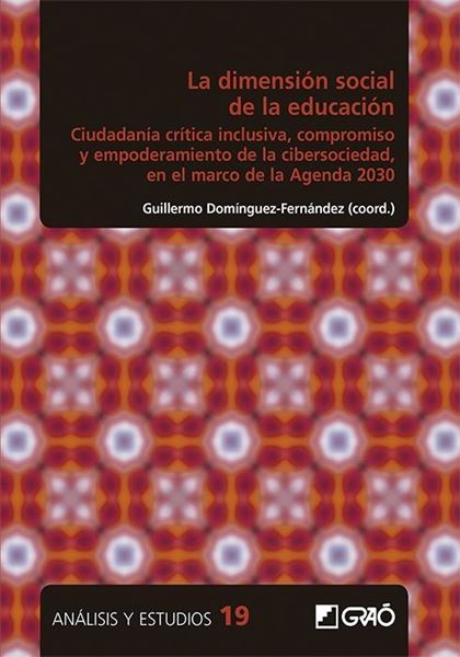 La dimensión social de la educación "Ciudadanía crítica inclusiva, compromiso y empoderamiento de la cibersoc"