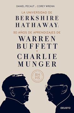 Universidad de Berkshire Hathaway, La  "30 años de aprendizajes de Warren Buffett y Charlie Munger"