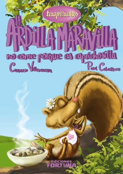 Ardilla Maravilla no come porque es caprichosilla, La