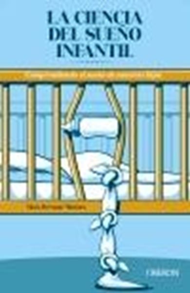 La ciencia del sueño infantil. Comprendiendo el sueño de nuestros hijos