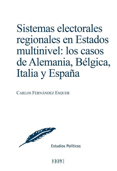 Sistemas electorales regionales en Estados multinivel. Los casos de Alemania, Bélgica, Italia y España