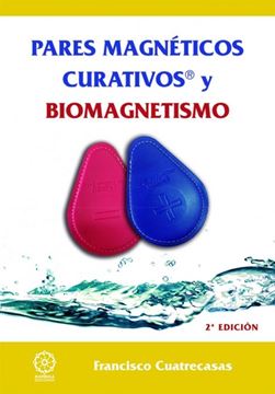 Pares magnéticos curativos y Biomagnetismo