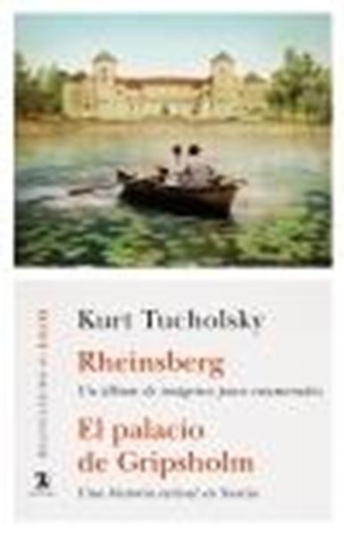 Rheinsberg; El palacio de Gripsholm "Un álbum de imágenes para enamorados; Una historia estival en Suecia"