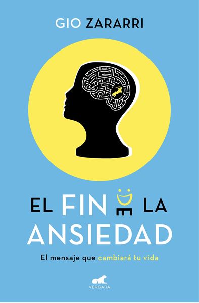 El fin de la ansiedad "El mensaje que cambiará tu vida"