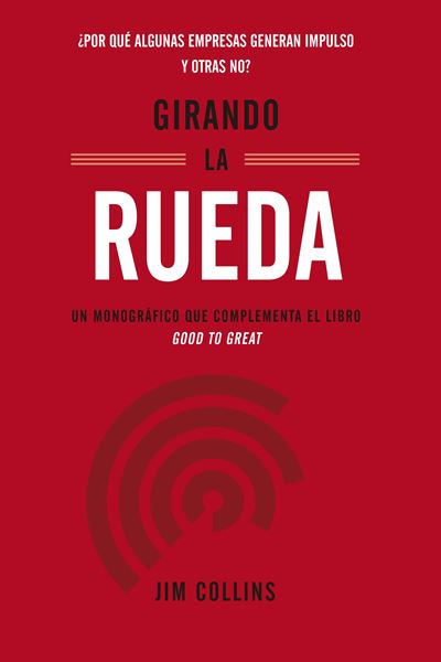 Girando la rueda "¿Por qué algunas empresas generan impulso y otras no?"