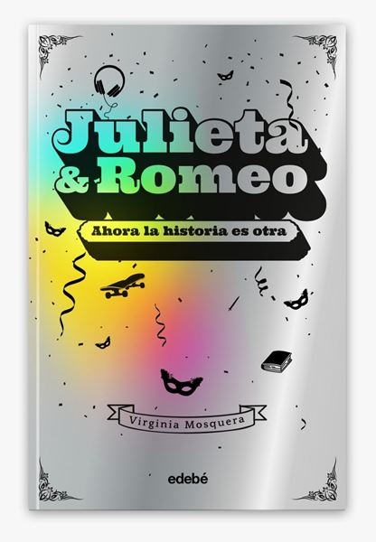 JULIETA & ROMEO: Ahora la historia es otra...