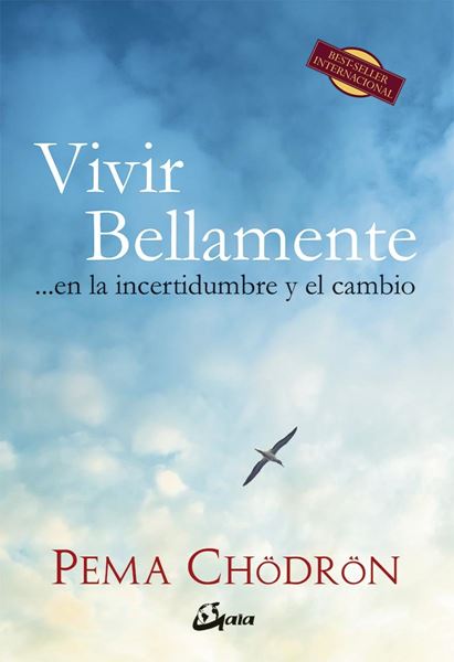 Vivir bellamente "En la incertidumbre y el cambio"