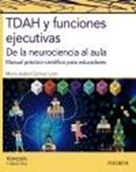 TDAH y funciones ejecutivas "De la neurociencia al aula"