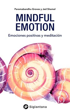 Mindful emotion "Emociones positivas y meditación"