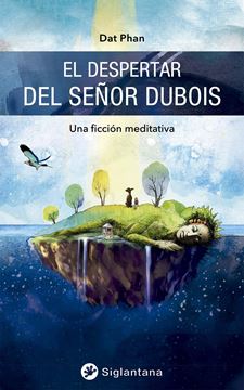 El despertar del señor Dubois "Una ficción meditativa"