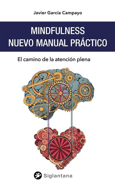 Mindfulness. Nuevo Manual Práctico "El camino de la atención plena"