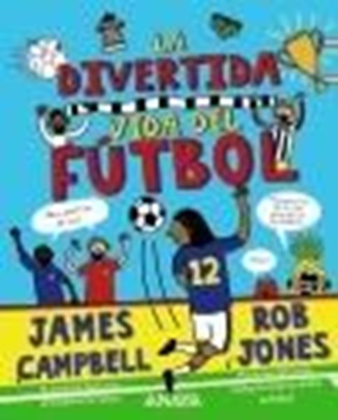 La divertida vida del fútbol