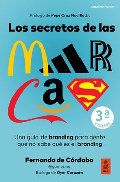 Los secretos de las marcas "Una guía de branding para gente que no sabe qué es el branding"