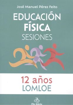 Educación Física  Sesiones 12 AÑOS