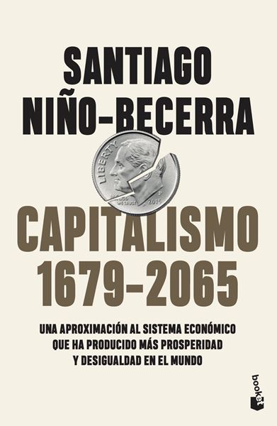 Capitalismo (1679-2065) "Una aproximación al sistema económico que ha producido más prosperidad y"