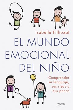 El mundo emocional del niño "Comprender su lenguaje, sus risas y sus penas"