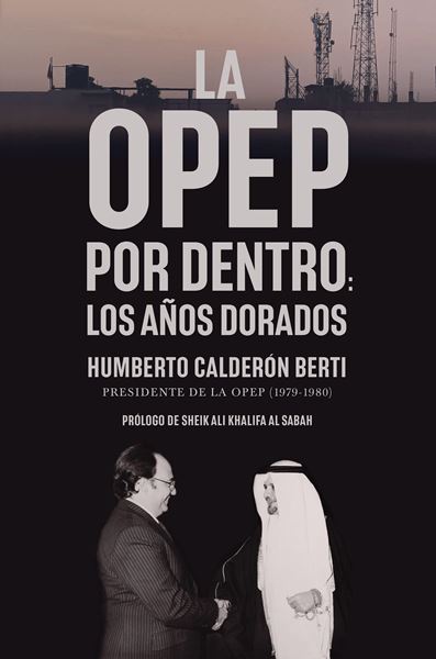 La OPEP por dentro "Los años dorados"