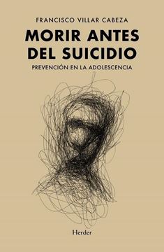 Morir Antes del Suicidio "Prevención en la Adolescencia"