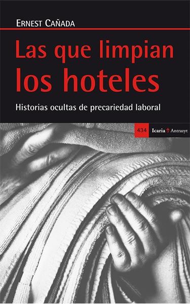 Las que limpian los hoteles "Historias ocultas de precariedad laboral"